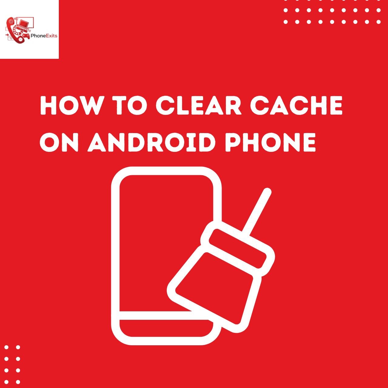 How to Clear Cache on Android Phone